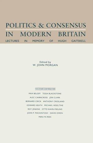 Politics and Consensus in Modern Britain