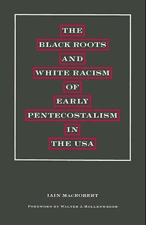 The Black Roots and White Racism of Early Pentecostalism in the USA