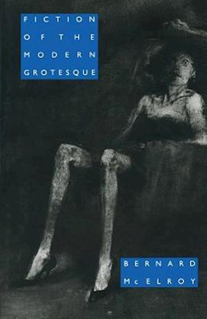 Fiction of the Modern Grotesque