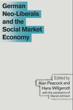 German Neo-Liberals and the Social Market Economy