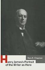 Henry James’s Portrait of the Writer as Hero