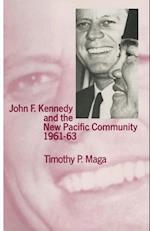 John F. Kennedy and the New Pacific Community, 1961–63