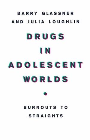 Drugs in Adolescent Worlds