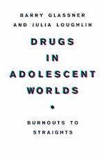 Drugs in Adolescent Worlds