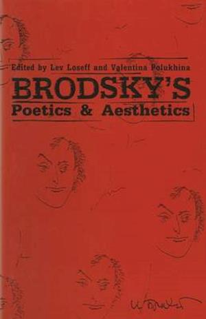 Brodsky’s Poetics and Aesthetics