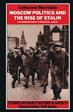 Moscow Politics and The Rise of Stalin