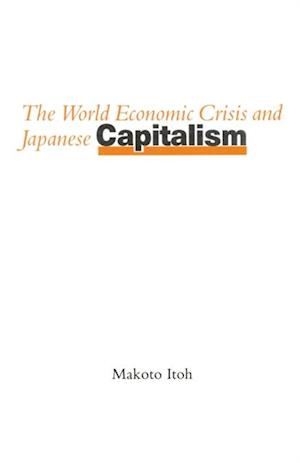 World Economic Crisis and Japanese Capitalism