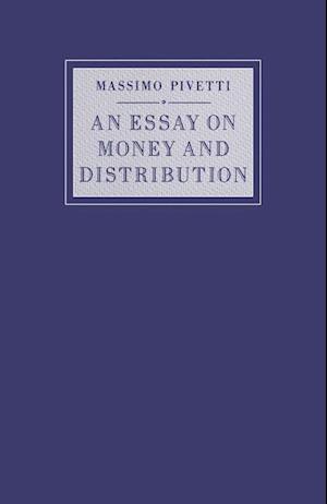 An Essay on Money and Distribution