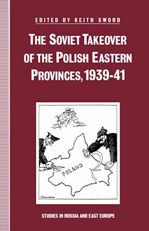 Soviet Takeover of the Polish Eastern Provinces, 1939-41