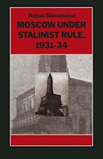 Moscow under Stalinist Rule, 1931-34