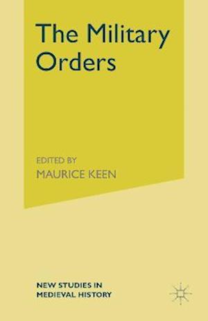 Military Orders from the Twelfth to the Early Fourteenth Centuries