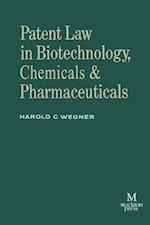 Patent Law in Biotechnology, Chemicals & Pharmaceuticals