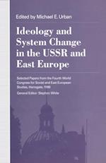 Ideology and System Change in the USSR and East Europe