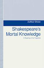 Shakespeare's Mortal Knowledge