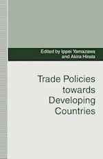 Trade Policies towards Developing Countries