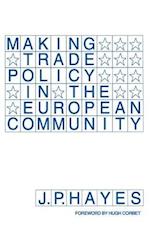 Making Trade Policy in the European Community