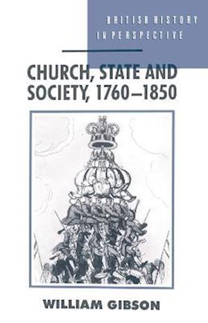 Church, State and Society, 1760 1850