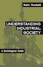 Understanding Industrial Society