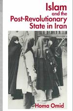 Islam and the Post-Revolutionary State in Iran