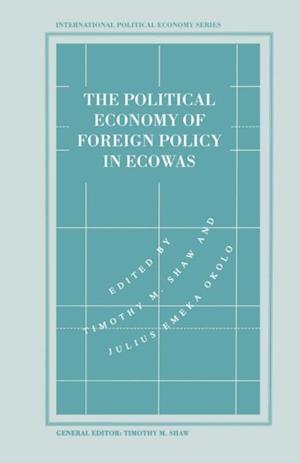 Political Economy of Foreign Policy in ECOWAS