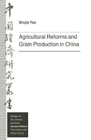 Agricultural Reforms and Grain Production in China