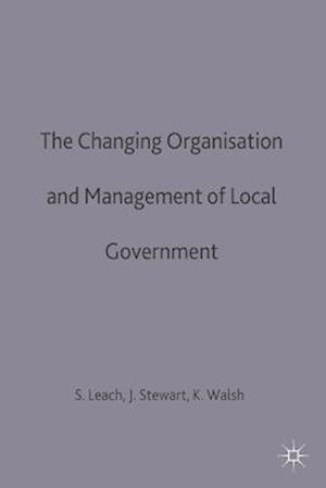 Changing Organisation and Management of Local Government