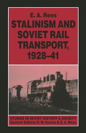 Stalinism and Soviet Rail Transport, 1928-41