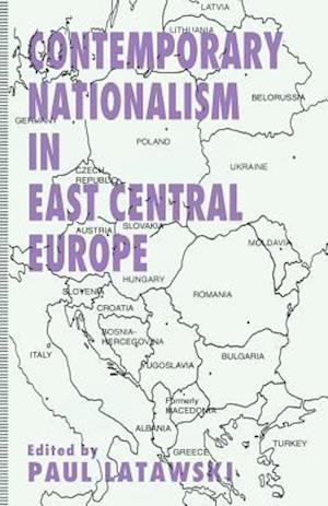 Contemporary Nationalism in East Central Europe