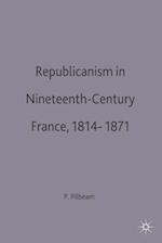 Republicanism in Nineteenth-Century France, 1814 1871