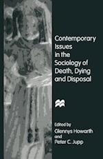 Contemporary Issues in the Sociology of Death, Dying and Disposal