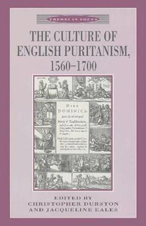 Culture of English Puritanism 1560-1700