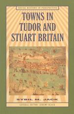 Towns in Tudor and Stuart Britain