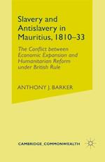 Slavery and Anti-Slavery in Mauritius, 1810-33