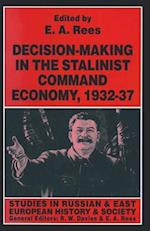 Decision-making in the Stalinist Command Economy, 1932–37