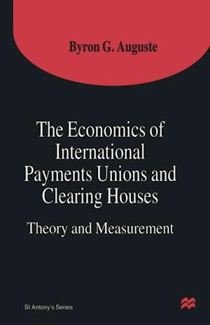 Economics of International Payments Unions and Clearing Houses