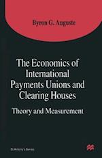 The Economics of International Payments Unions and Clearing Houses