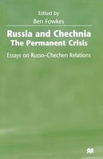 Russia and Chechnia: The Permanent Crisis