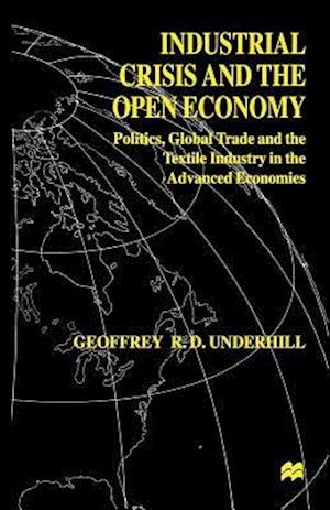 Industrial Crisis and the Open Economy