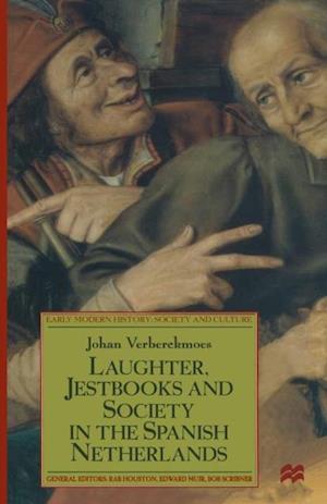 Laughter, Jestbooks and Society in the Spanish Netherlands