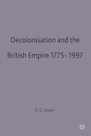 Decolonisation and the British Empire, 1775 1997