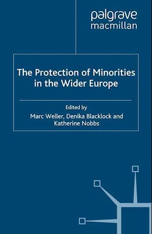 The Protection of Minorities in the Wider Europe