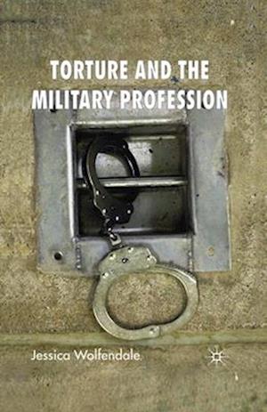 Torture and the Military Profession