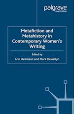 Metafiction and Metahistory in Contemporary Women's Writing