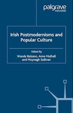 Irish Postmodernisms and Popular Culture