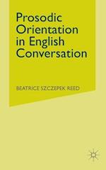 Prosodic Orientation in English Conversation