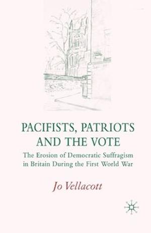 Pacifists, Patriots and the Vote