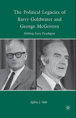 The Political Legacies of Barry Goldwater and George McGovern