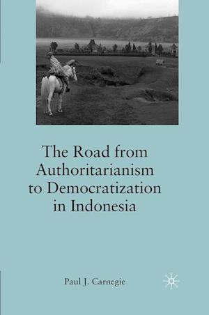 The Road from Authoritarianism to Democratization in Indonesia