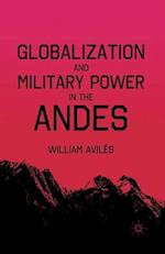 Globalization and Military Power in the Andes