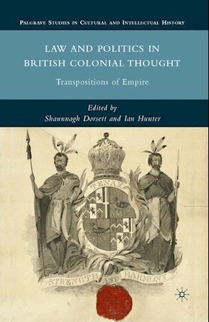 Law and Politics in British Colonial Thought